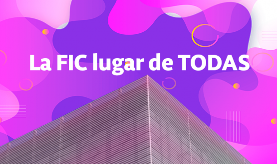 imagen de "la FIC lugar de todas"