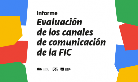 imagen gráfica con el texto informe Evaluación de los canales de comunicación de la FIC y además tiene los logos de la Facultad y de los 175 años de la Udelar