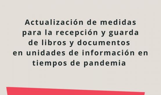 imagen con el texto: actualización de las medidas para la recepción y guarda de libros y documentos en unidades de información durante la pandemia