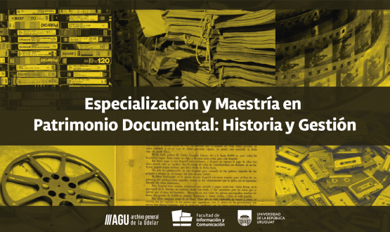 Especialización y Maestría en Patrimonio Documental: Historia y Gestión