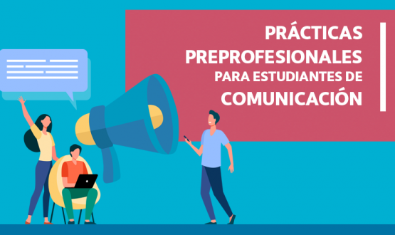 Imagen con texto: Prácticas preprofesionales para estudiantes de comunicación