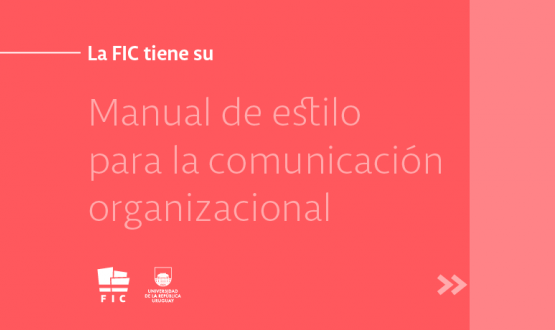 Imagen con el texto La FIC tiene su manual de estilo para la comunicación organizacional