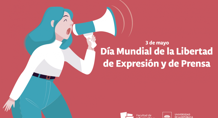 Dia Mundial De La Libertad De Expresion Y De Prensa Fic Facultad De Informacion Y Comunicacion