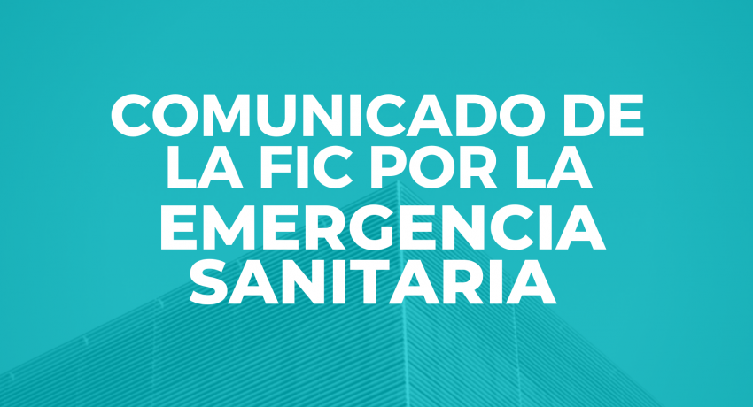 Comunicado de la FIC por la emergencia sanitaria