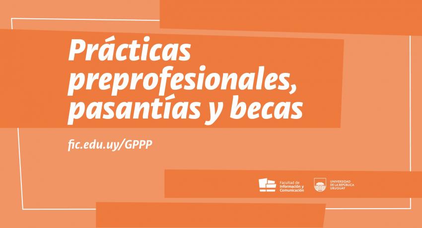 Gráfica, en letras blancas sobre fondo naranja dice Prácticas preprofesionales, pasantías y becas