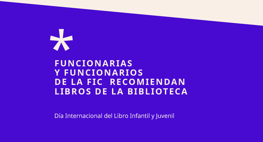 Funcionarias y funcionarios nos hacen recomendaciones de literatura infantil y juvenil